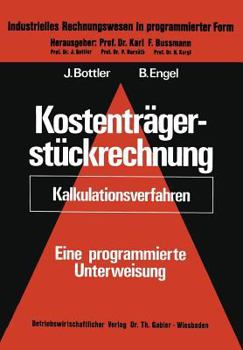 Paperback Kostenträgerstückrechnung (Kalkulationsverfahren): Eine Programmierte Unterweisung [German] Book