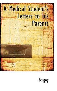 Paperback A Medical Student's Letters to His Parents Book