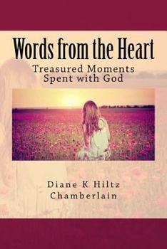 Paperback Words from the Heart: Treasured Moments Spent with God Book