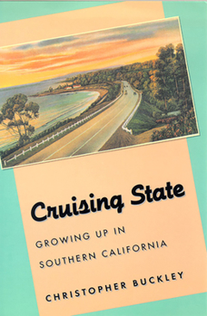 Hardcover Cruising State: Growing Up in Southern California Book