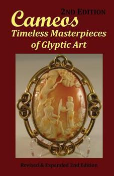 Paperback Cameos: Timeless Masterpieces of Glyptic Art: Revised and Expanded 2nd Edition Book