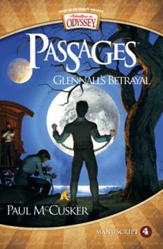 Adventures In Odyssey Passages Series: Glennall's Betrayal - Book #4 of the Adventures In Odyssey: Passages