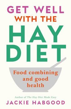 Paperback Get Well with the Hay Diet: Food Combining & Good Health Book