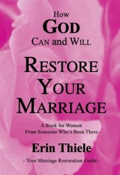 Paperback How God Can and Will Restore Your Marriage Book