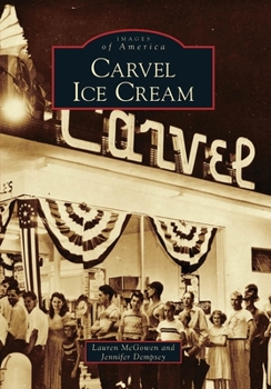 Carvel Ice Cream (Images of America: Georgia) - Book  of the Images of America: Georgia