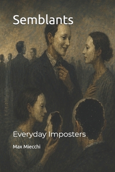 Paperback Semblants: Everyday Imposters Book