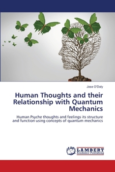 Paperback Human Thoughts and their Relationship with Quantum Mechanics Book
