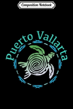 Composition Notebook: Puerto Vallarta Vintage Tribal Turtle Gift  Journal/Notebook Blank Lined Ruled 6x9 100 Pages