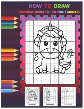 Paperback How to Draw a Unicorns, Horses And Other Cute animals Book