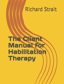 Paperback The Client Manual for Habilitation Therapy Book
