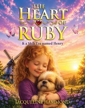 The Heart of Ruby & a Shih Tzu named Henry