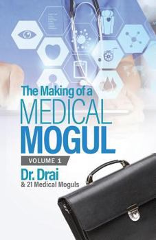 Paperback The Making of a Medical Mogul, Vol 1 Book