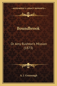 Paperback Boundbrook: Or Amy Rushton's Mission (1873) Book