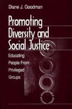 Paperback Promoting Diversity and Social Justice: Educating People from Privileged Groups Book