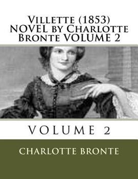 Paperback Villette (1853) NOVEL by Charlotte Bronte VOLUME 2 Book