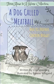 Paperback A Dog Called Meatball: And His Brother Chicken Nugget Book