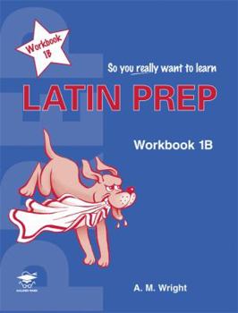 Paperback Latin Prepworkbook B Book 1 (So You Really Want to Learn) Book