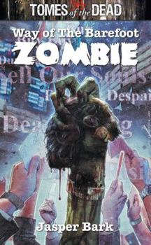Paperback Tomes of the Dead: Way of the Barefoot Zombie Book