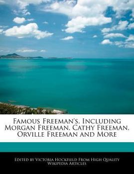 Paperback Famous Freeman's, Including Morgan Freeman, Cathy Freeman, Orville Freeman and More Book