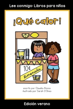 Paperback ¡Qué calor!: Colección Lee conmigo: Libros para niños [Edición verano] (Spanish Edition) [Spanish] Book