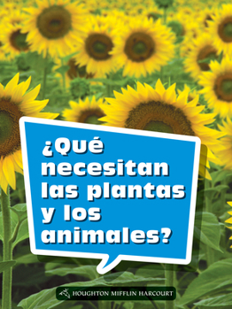Paperback Book 078: ¿Qué Necesitan Las Plantas Y Los Animales?: Leveled Reader, on Level Grade 2 [Spanish] Book