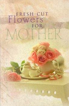 Paperback Fresh-cut Flowers for Mother Book