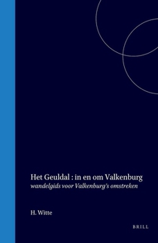 Het Geuldal in en om Valkenburg: Wandelgids voor Valkenburg's omstreken (Dutch Edition)