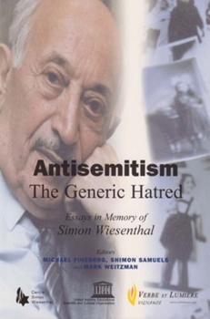 Paperback Antisemitism - The Generic Hatred: Essays in Memory of Simon Wiesenthal Book