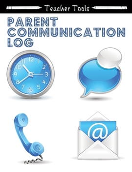 Paperback Parent Communication Log: Teachers Notebook For Taking Notes on Students for Parent Teacher Meetings Book