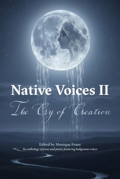 Native Voices II : The Cry of Creation