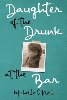 Daughter of the Drunk at the Bar