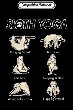 Composition Notebook: Vintage Funny Cute Namaste Sloth Yoga Lover  Journal/Notebook Blank Lined Ruled 6x9 100 Pages
