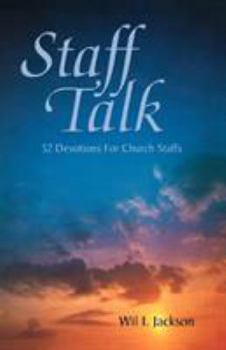 Paperback Staff Talk: 52 Devotions For Church Staffs Book