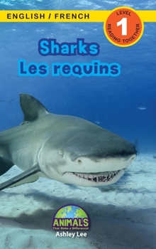 Sharks / Les requins: Bilingual (English / French) (Anglais / Français) Animals That Make a Difference! (Engaging Readers, Level 1) (Animals That Make ...
