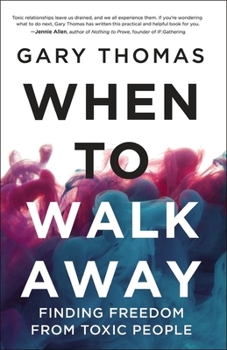 Paperback When to Walk Away: Finding Freedom from Toxic People Book