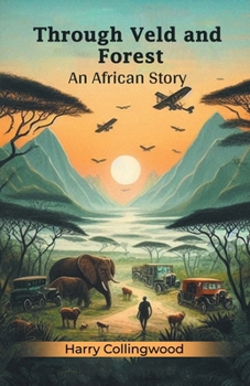 Paperback Through Veld And Forest An African Story Book