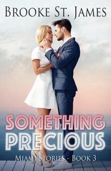 Something Precious - Book #3 of the Miami Stories