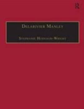 Hardcover Delarivier Manley: Printed Writings 1641-1700: Series II, Part Three, Volume 12 Book