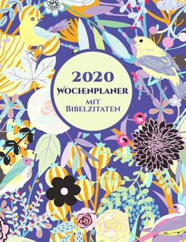 2020 Wochenplaner mit Bibelverse auf jeder Seite: Kalender-Organisator für Christliche Mädchen und Frauen (German Edition)