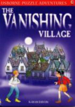 The Vanishing Village (Puzzle Adventure) - Book #13 of the Usborne Puzzle Adventures