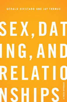 Paperback Sex, Dating, and Relationships: A Fresh Approach Book