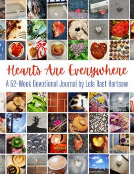 Paperback Hearts Are Everywhere: A 52-Week Devotional Journal Book