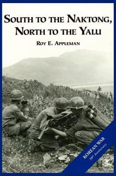 Hardcover The U.S. Army and the Korean War: South to the Naktong, North to the Yalu Book