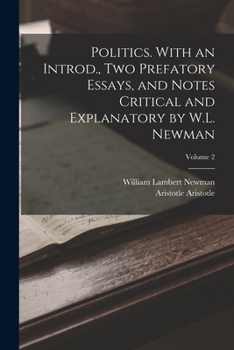 Paperback Politics. With an Introd., two Prefatory Essays, and Notes Critical and Explanatory by W.L. Newman; Volume 2 Book