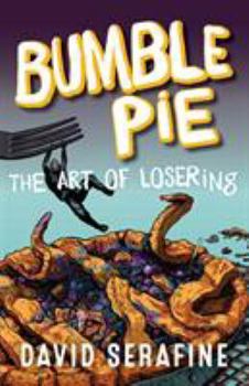 Paperback Bumble Pie: The Art of Losering Book
