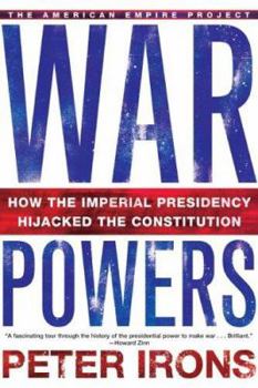 Paperback War Powers: How the Imperial Presidency Hijacked the Constitution Book