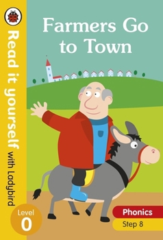 Hardcover Farmers Go to Town: Level 0 Book