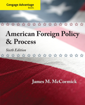 Paperback Cengage Advantage: American Foreign Policy and Process Book