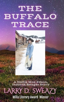 Paperback The Buffalo Trace: A Hallie Mae Edson Indiana Ranger Story Book