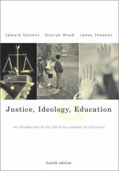 Paperback Justice, Ideology, and Education: An Introduction to the Social Foundations of Education Book